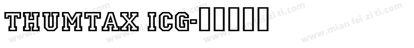 Thumtax ICG字体转换
